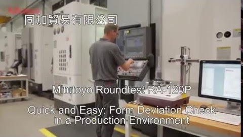 roundness Roundtest RA 120P   Form Deviation check in a production environment