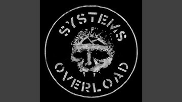 Systems Overload