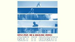 Diplo - Get It Right (Feat. MÃ¸ & Goldlink) (Remix) (Official Audio)