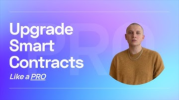 Upgrading your Smart Contracts ✅ Solidity Tutorial [2022]