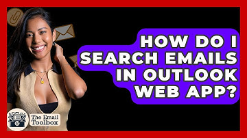 How Do I Search Emails In Outlook Web App? - TheEmailToolbox.com