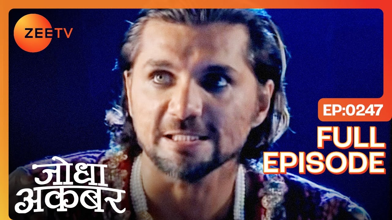 Jodha Akbar - Hindi TV Serial - Ep 247 - Full Episode - Rajat ...