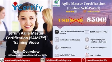 iCertify | SAMC | Chap: 1 Agile Overview | Video: 6 | Difference between Waterfall and Agile