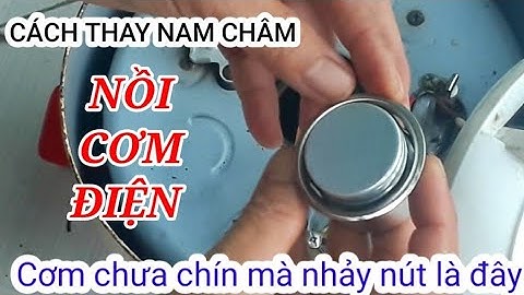Hướng dẫn thay nam châm nồi cơm điện |Cách thay Relay nồi cơm điện |Hướng dẫn sửa nồi cơm điện