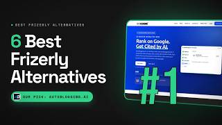 Best Frizerly Alternatives in 2026: Autoblogging.ai vs Agility Writer vs SEOWriting.ai (Top 6)