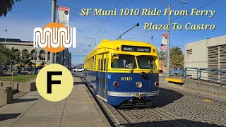 A Ride On SF Muni 1010 From Ferry Plaza To Castro (6/29/2026)