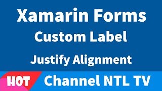Xamarin Forms Label Justify Alignment