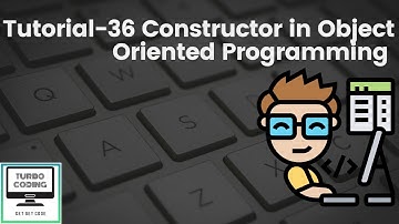 Python Tutorial 36 - Constructor in Object Oriented Programming | Python Playlist | Turbo Coding