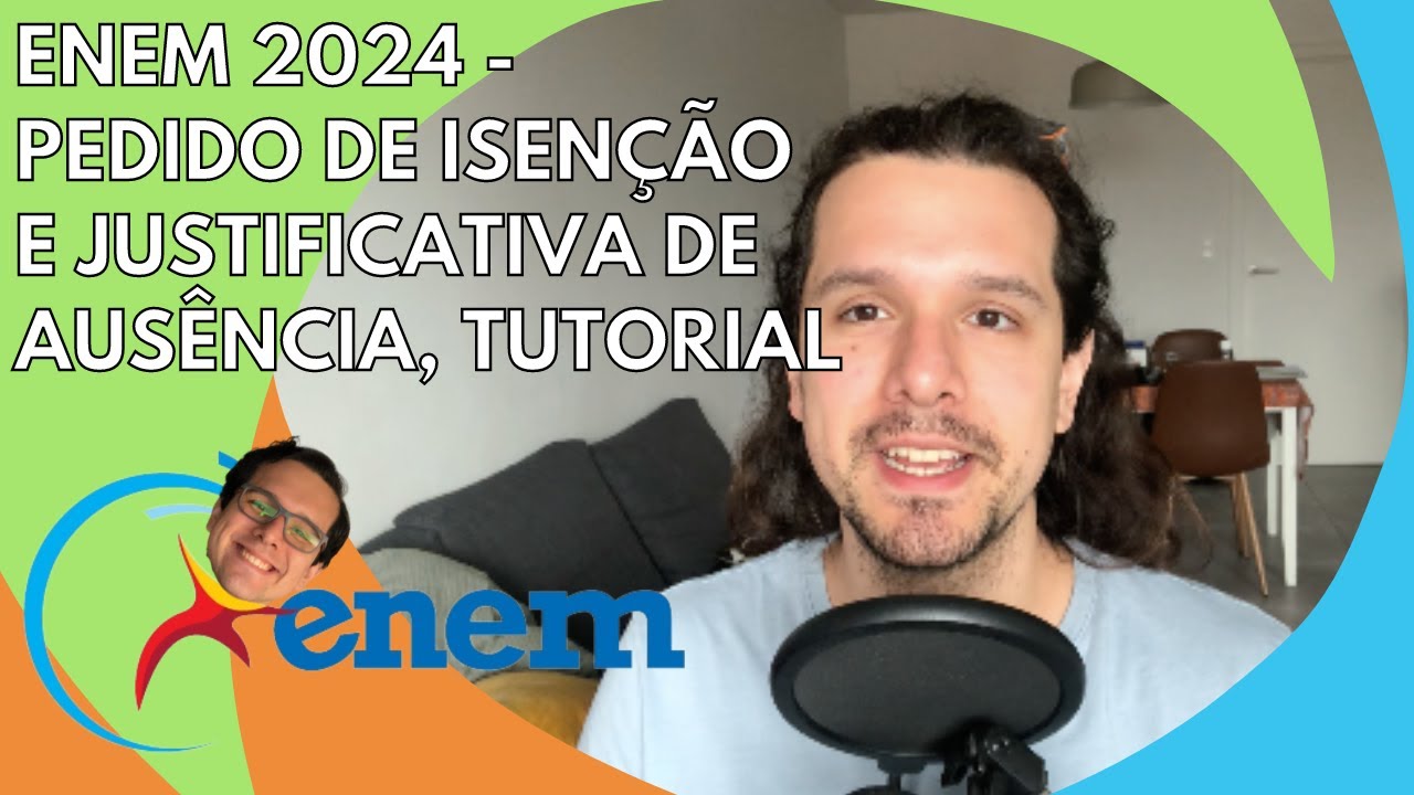Como fazer o pedido de isenção e justificativa de ausência - ENEM 2024 ...