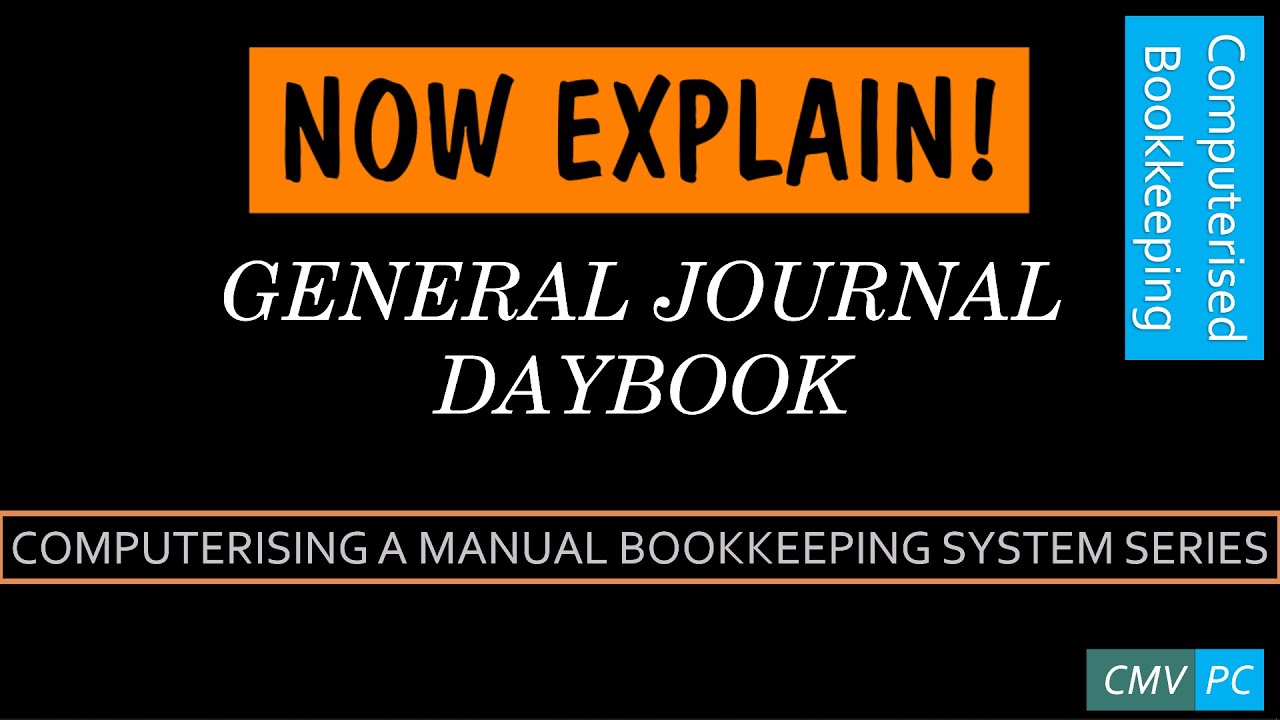 General Journal Daybook and what is a General Journal, going from ...