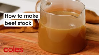 How to make beef stock | Back to Basics | Coles
