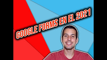 INTRODUCCIÓN a GOOGLE FORMS en el 2021