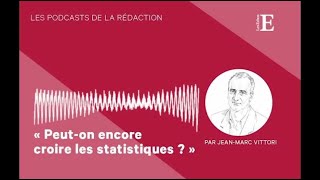 PODCAST Peut-on encore croire les statistiques ? La chronique de Jean-Marc Vittori