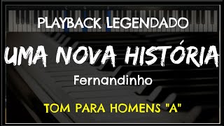 Miniatura de "🎤 Uma Nova História (PLAYBACK LEGENDADO no Piano - TOM MASCULINO "A") Fernandinho, Niel Nascimento"