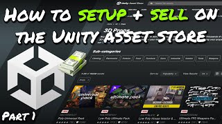 How to SETUP & SELL 3D Assets on the Unity Asset Store - Part 1 - Detailed Setup
