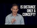 A Thought Experiment — Is Distance Only in the Mind?