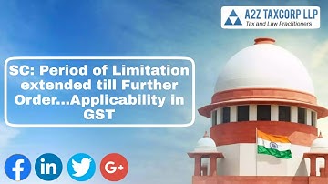 SC: Period of Limitation extended till Further Order...Applicability in GST || CA Bimal Jain