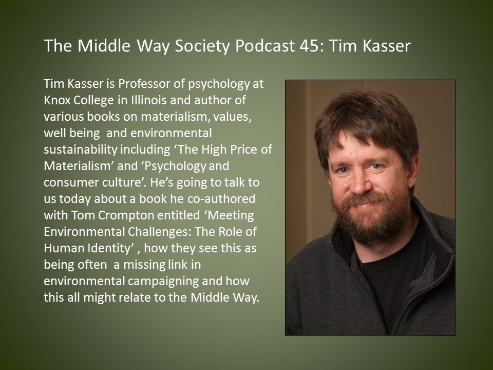 Kasser on the environment, human & the Middle Way - YouTube