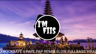 DJ ROCKBAYE X PAPE PAP FULL BASS VIRAL TIKTOK 2020