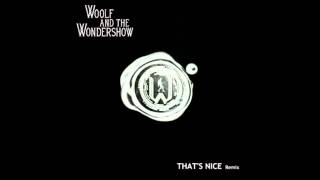 Woolf and the Wondershow - Cloaked (That's Nice remix)