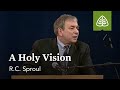 R.C. Sproul: A Holy Vision