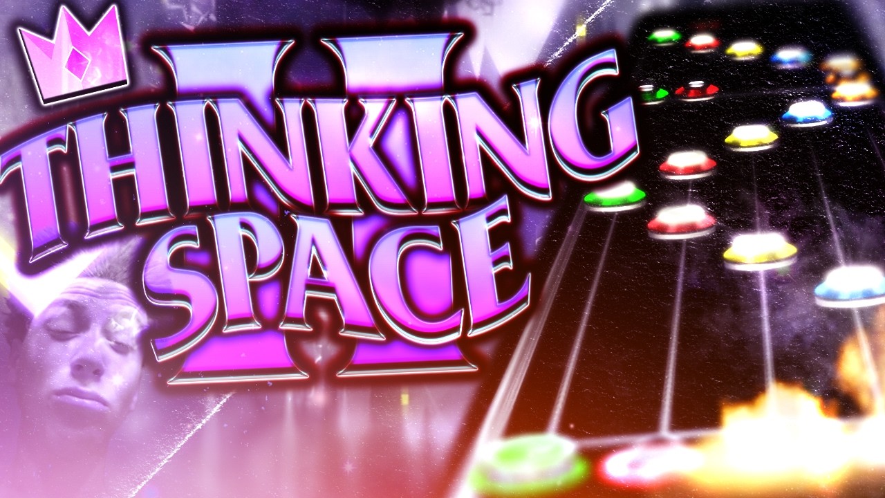 Thinker Space THINKING SPACE 2 VERIFIED ON CLONE HERO!!!!!!! - YouTube