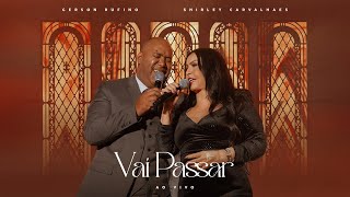 Vai Passar  I Shirley Carvalhaes Feat Gerson Rufino
