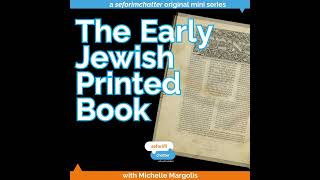 The Early Jewish Printed Book: Episode 1