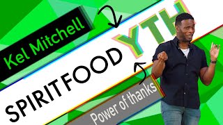 Kel Mitchell | Unleash the power of Thanks by Kel Mitchell 1,955 views 4 months ago 40 minutes