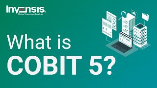 What is COBIT 5? | COBIT Framework | Invensis Learning