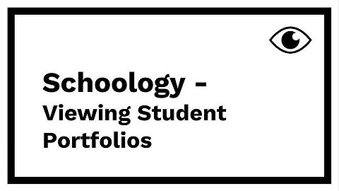 Schoology - Viewing a student portfolio