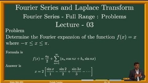 Lecture 3: Fourier Series and Laplace Transform in Tamil: Find the Fourier Expansion of f(x)= x