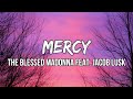 The blessed madonna  mercy lyrics feat jacob lusk  now that i am begging on my knees