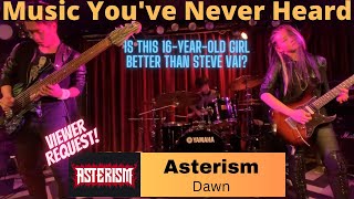 Reacting to Asterism - Dawn! Is This 16-yr-old girl better than Steve Vai or Stevie Ray Vaughn???