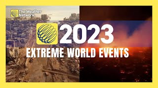 Looking Back on Extreme Weather Events in 2023 From Around the World