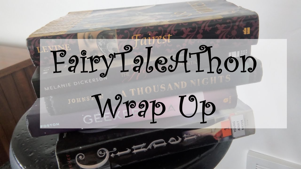 FairyTaleAThon Wrap Up