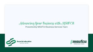 MSUFCU Seminar Series – Advancing Your Business with MSUFCU