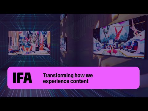 IFA 2025 Home & Entertainment Highlights | Transforming how we experience content
