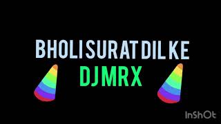 Bholi Surat Dil Ke Khote — Remix — DJ MRX