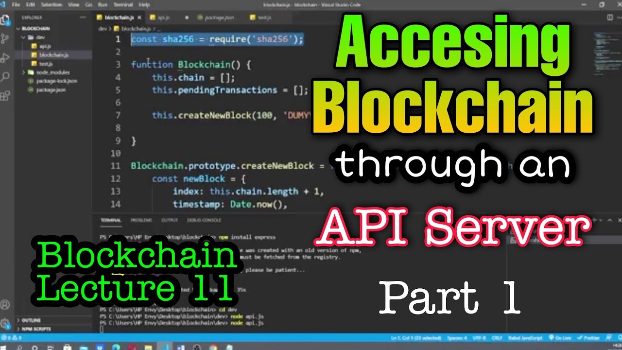 complete blockchain api tutorial with api examples... Blockchain Lecture 11 | Accessing the blockchain through an API Server ...