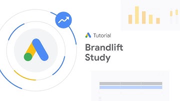Google Ads Tutorials: Brand Lift