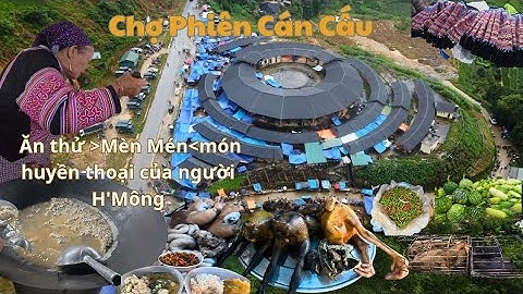 Chợ Phiên Cán Cấu,Khám Phá Chợ Phiên Cao Nhất Tây Bắc, Có Gì Mà Đông Khách Đến Vậy?