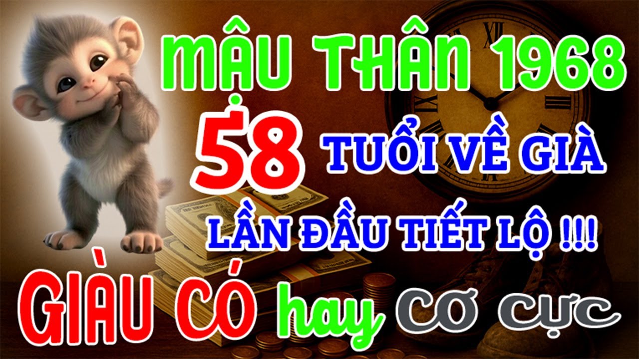 Mậu Thân 1968 từ 58 tuổi về già: GIÀU CÓ hay CƠ CỰC | Bí Mật Hậu Vận, Lần Đầu Được Tiết Lộ !!!