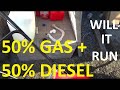 Will a gas engine run on diesel and gas mix 50/50