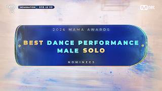 [#2026MAMA] Nominees | BEST DANCE PERFORMANCE MALE SOLO | Mnet Aired 10/12/26