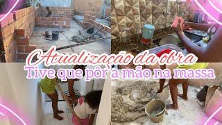 Atualização da obra | botei a mão na massa 😅| mil e uma utilidades 😁