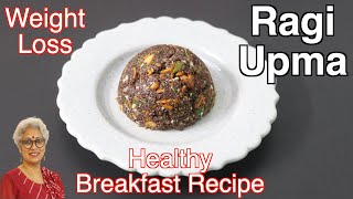 Ragi Upma - Diabetic Diet Healthy Breakfast Recipe - Millet Rava Upma- Ragi Recipes For Weight Loss