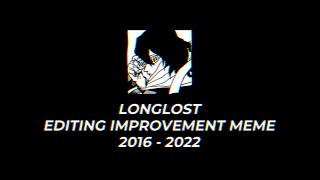 editing improvement meme ✩ 2015 - 2022