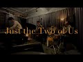 [LIVE] Just the Two of Us - Jazz Music Korea