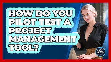 How Do You Pilot Test a Project Management Tool?